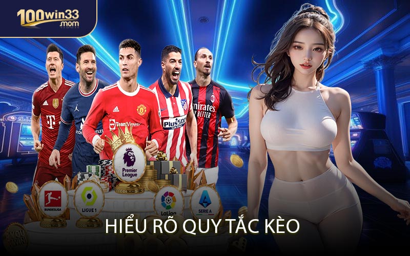 Hiểu rõ quy tắc kèo