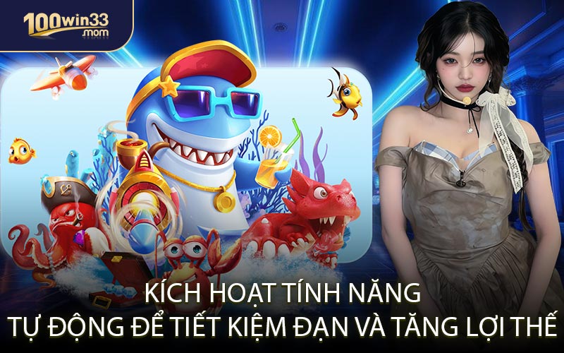 Kích hoạt tính năng tự động để tiết kiệm đạn và tăng lợi thế