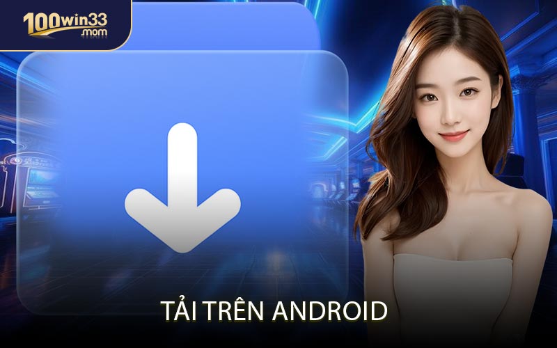 Tải Trên Android